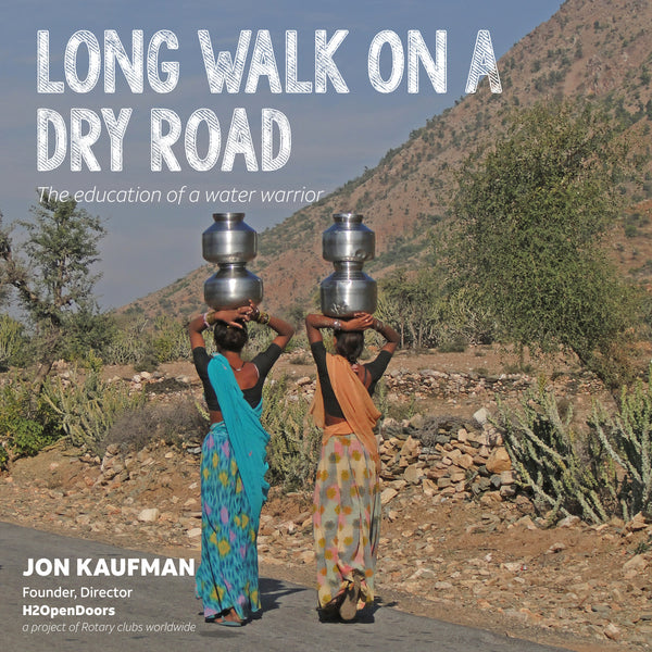 Long Walk on a Dry Road: The Education of a Water Warrior