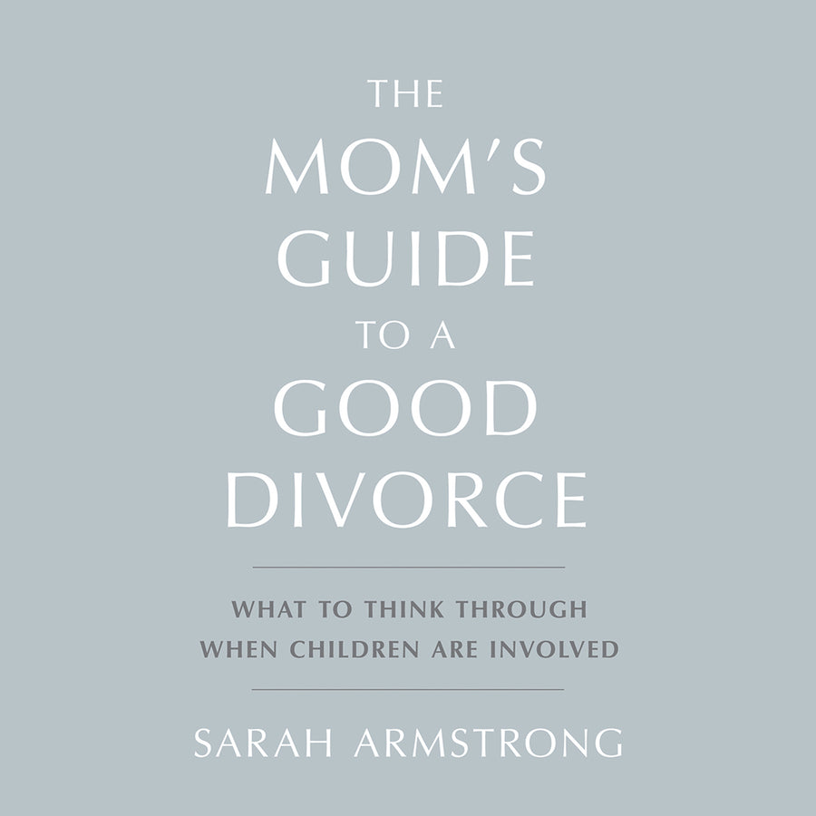 The Mom's Guide to a Good Divorce audiobook cover