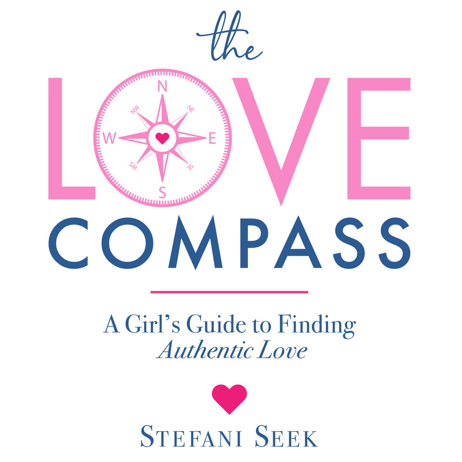 The Love Compass: A Girl's Guide to Finding Authentic Love audiobook cover