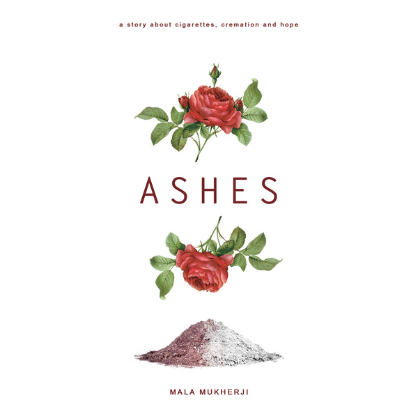 Ashes - a story about cigarettes, cremation, and hope