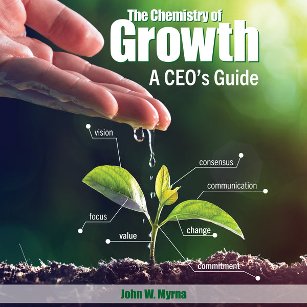 The Chemistry of Growth - A CEO’s Guide