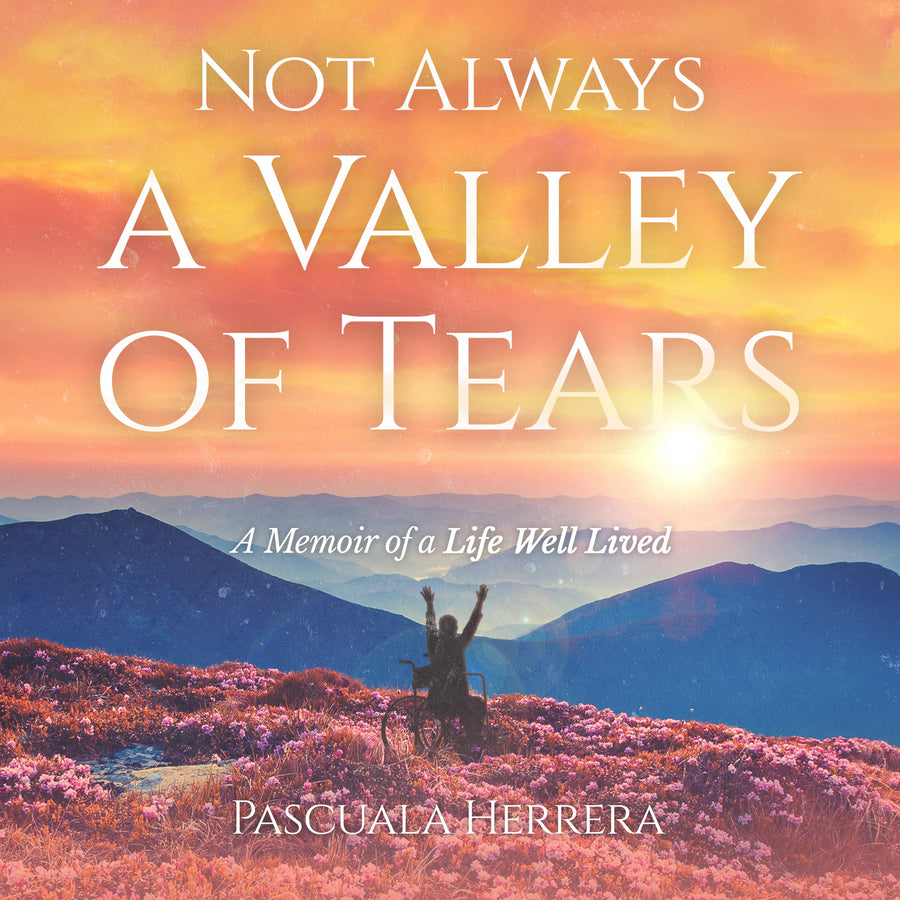 Not Always a Valley of Tears - A Memoir of a Life Well Lived audiobook cover