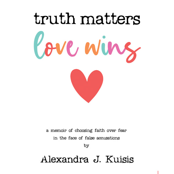 Truth Matters, Love Wins
