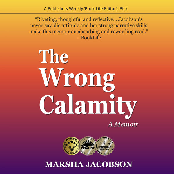 The Wrong Calamity - A Memoir