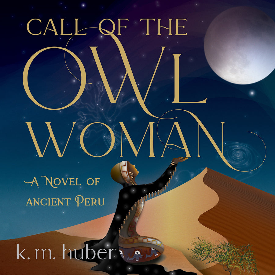 CALL OF THE OWL WOMAN: A NOVEL OF ANCIENT PERU audiobook cover