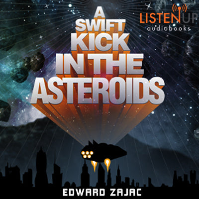 A Swift Kick in the Asteroids audiobook cover