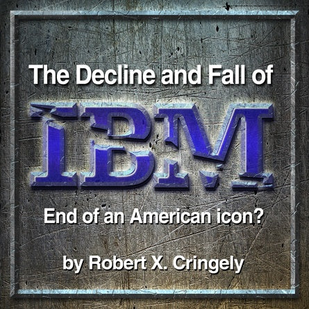 The Decline and Fall of IBM audiobook cover