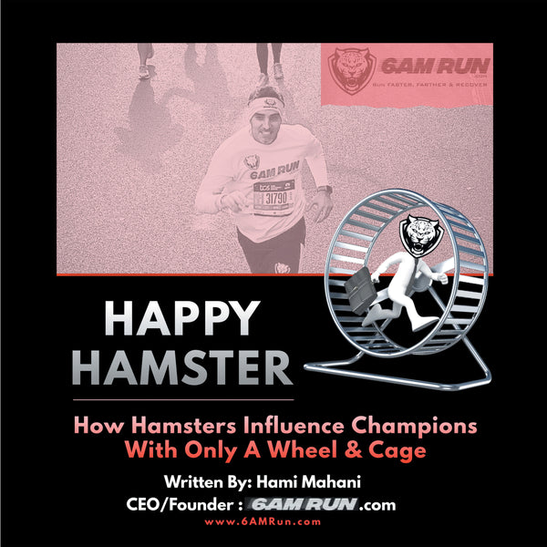 Happy Hamster - How Hamsters Influence Champions with Only a Wheel and Cage