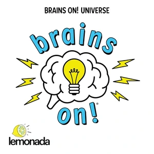 Brains On!