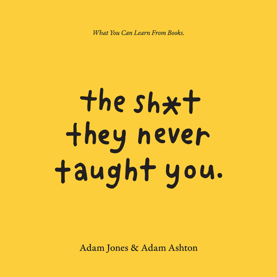 The Sh*t They Never Taught You: What You Can Learn from Books audiobook cover