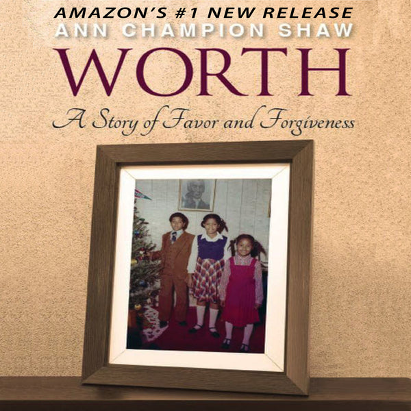 WORTH: A Story of Favor and Forgiveness