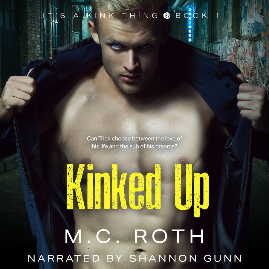 Kinked Up - It's a Kink Thing Book 1 audiobook cover
