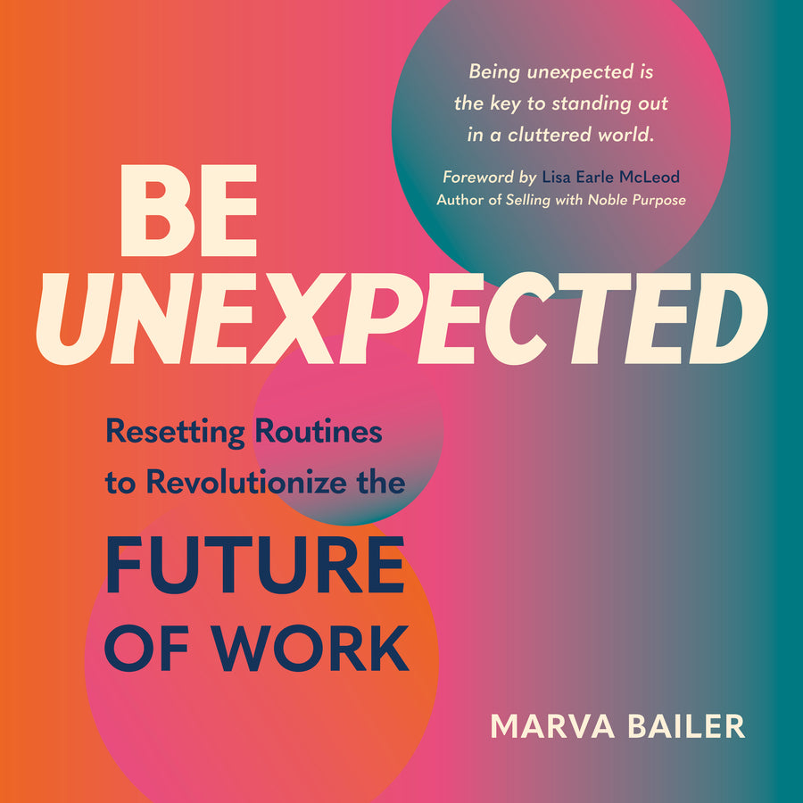 Be Unexpected: Resetting Routines to Revolutionize the FUTURE OF WORK audiobook cover