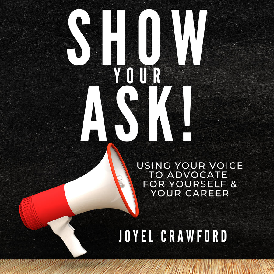 Show Your Ask! Using Your Voice to Advocate for Yourself and Your Career audiobook cover