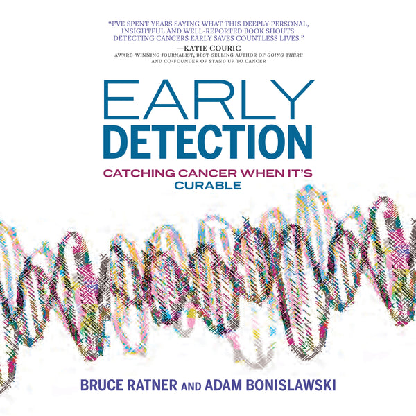 Early Detection - Catching Cancer When It’s Curable