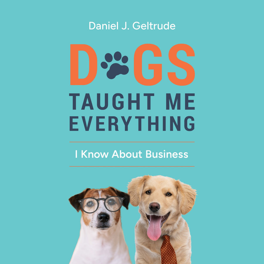 Dogs Taught Me Everything I Know About Business audiobook cover