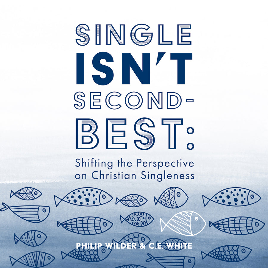 Single Isnt Second-Best: Shifting the Perspective on Christian Singleness audiobook cover