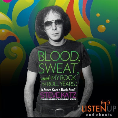 Blood, Sweat and My Rock 'n' Roll Years