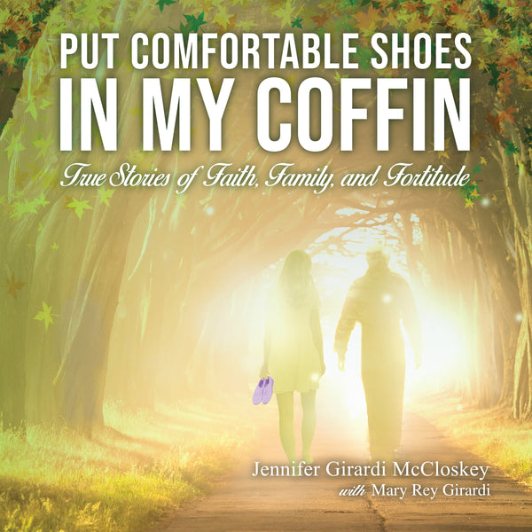 Put Comfortable Shoes in my Coffin