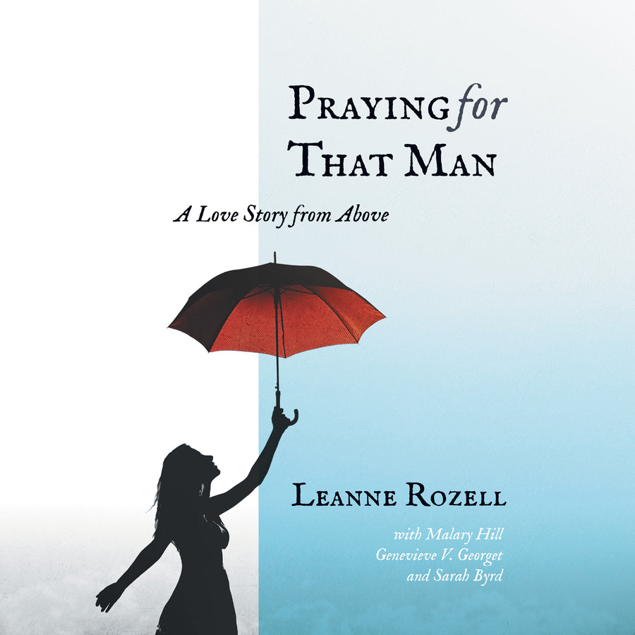 Praying for That Man: A Love Story from Above audiobook cover