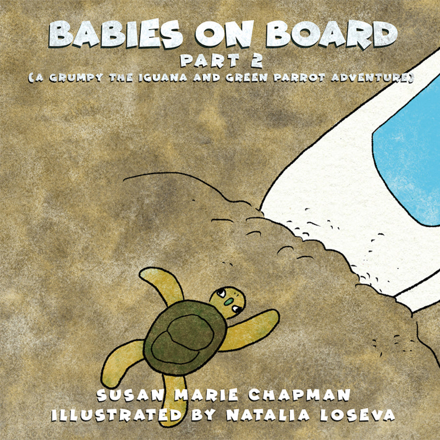 Babies On Board Part 2: A Grumpy the Iguana and Green Parrot Adventure audiobook cover